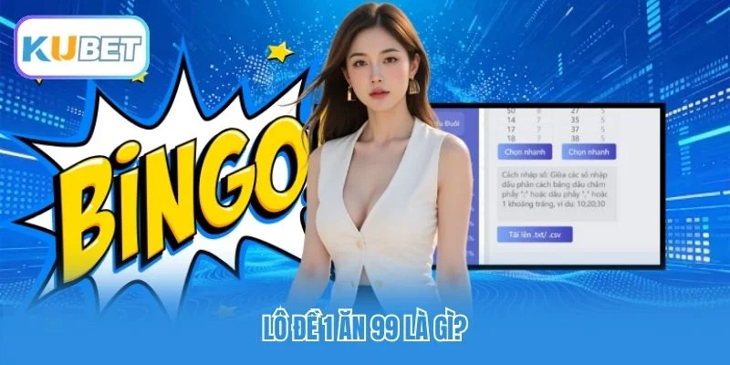 Lô đề 1 ăn 99 là gì?