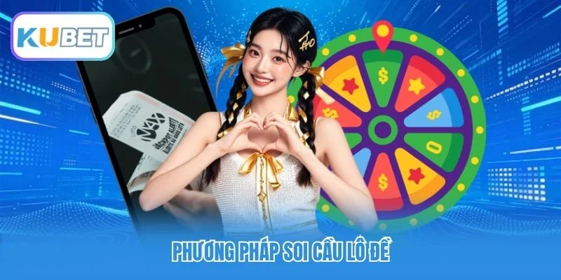 Phương pháp soi cầu lô đề